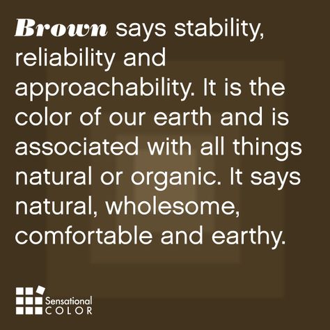 Meaning Of The Color Brown - Sensational Color Brown Meaning, Colour Quotes, Colour Psychology, Color Personality, Brown Eyed Girls, Color Meanings, Color Psychology, Brown Colour, Top Of The World