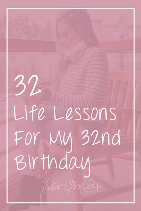 32 LIFE LESSONS FOR MY 32ND BIRTHDAY | GIRL TALK TUESDAY 32 Birthday Quotes Funny, Birthday Captions For Myself, Birthday Wishes Girl, Best Birthday Wishes Quotes, Happy Birthday For Him, Birthday Quotes For Her, 32nd Birthday, Birthday Wishes For Him, Best Birthday Quotes