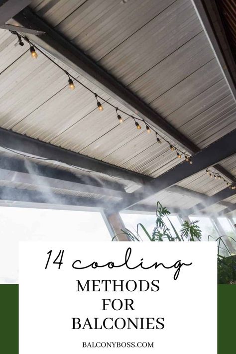 These 14 cooling methods for balconies will help you enjoy your outdoor space, even when it's hot outside! Keep your balcony or patio cool all summer long by installing balcony misters, shade, or adding fans for a cool outdoor space, all year long! Click through to the blog for all the balcony cooling ideas you need. Balcony Shade, Hot Outside, The Balcony, City Apartment, Space Saving Storage, It's Hot, This Summer, Outdoor Space, Balcony