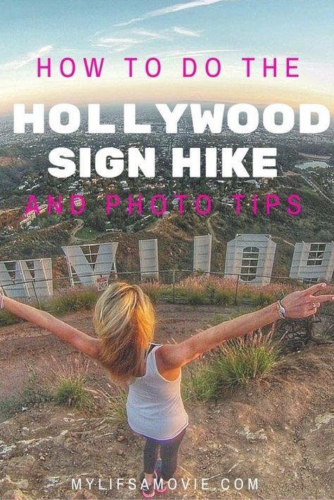 How to do The Hollywood Sign Hike and Photo Tips - My Life's a Movie Los Angeles Hollywood Sign, California Beach Vacation, Hollywood Sign Hike, Hiking Usa, Los Angeles Hollywood, Travel California, Los Angeles Travel, Fun Pictures, California Los Angeles