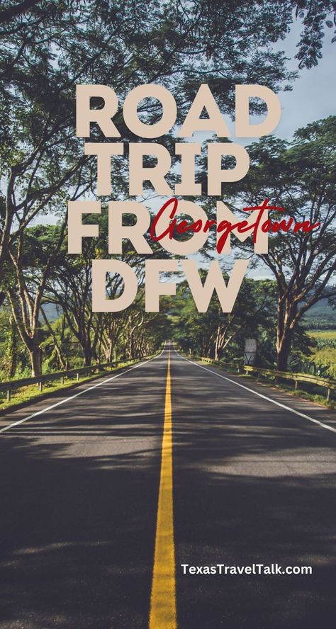 What Makes A Great Road Trip From DFW? | Texas Travel Talk Texas Road Trips, San Angelo Texas, Road Trip Ideas, Texas Destinations, Mother Daughter Trip, Texas Roadtrip, Perfect Road Trip, Georgetown Tx, South Padre Island