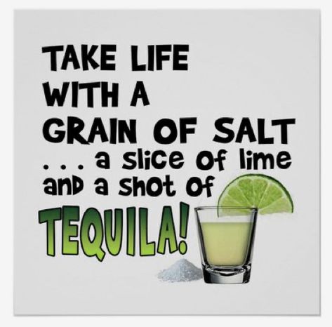 Alcohol Sayings, Tequila Tuesday, Tequila Quotes, Margaritaville Party, Shot Of Tequila, Tequila Party, Margarita Party, Goofy Things, Coffee Jokes