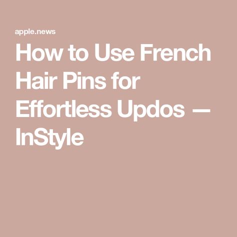 How to Use French Hair Pins for Effortless Updos — InStyle French Hair Pins, French Hair Pin, Hair In The Wind, U Shaped Hair, 90s Looks, French Hair, Celebrity Hair Stylist, Styling Cream, Face Framing