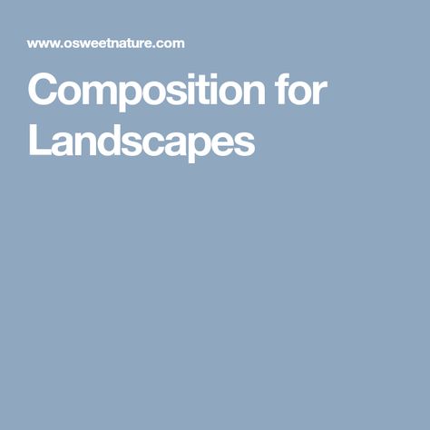 Composition for Landscapes Composition