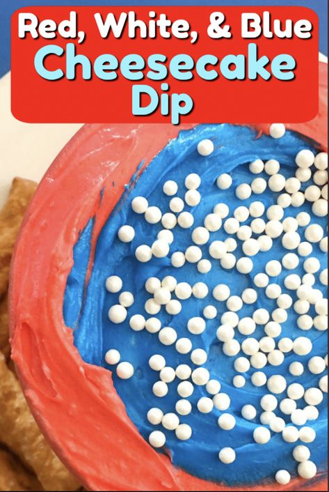 Easy Patriotic Cheesecake Dip · Pint-sized Treasures Patriotic Dip, Colorful Dessert Recipes, Patriotic Cheesecake, Dip Pretzels, Red White And Blue Cheesecake, Blue Cheesecake, Patriotic Snacks, Patriotic Desserts, Cheesecake Dip