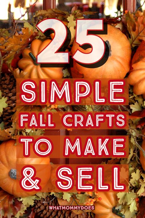 Flea Market Crafts To Sell, Gifts To Sell Craft Fairs, Fall Themed Vendor Booth, Best Selling Fall Crafts, How To Sell Crafts, Diy Flea Market Crafts, Easy Fall Crafts To Make And Sell, What To Make And Sell At Craft Shows, New Fall Crafts For 2024