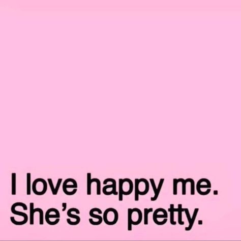 Im Pretty Quotes Aesthetic, I Love Life Quotes Happiness, Me And Pinterest, Smart And Pretty Quotes, I'm So Pretty Quotes, Does It Come In Pink, I Love Happy Me Shes So Pretty, Im So Happy Quotes, Im So Pretty Quotes