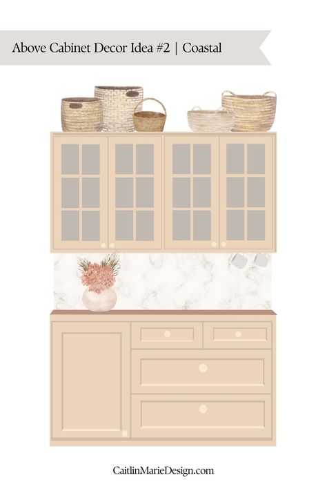 How to Decorate Above Kitchen Cabinets 2024 - Caitlin Marie Design Kitchen Cabinet Space Above, Basket Above Kitchen Cabinets, Kitchen Cupboard Top Decor Ideas, Cupboard Top Decor Ideas, Baskets On Top Of Kitchen Cabinets, Baskets Above Kitchen Cabinets, Kitchen Cabinet Decor Above, Kitchen Above Cabinet Decor, Decorate Kitchen Cabinets