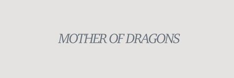 Mother Of Dragons Quotes, Daenerys Targaryen Aesthetic Quotes, Mother Of Dragons Aesthetic, Daenerys Targaryen Quotes, Targaryen Banner, Asoiaf Daenerys, Daenerys Targaryen Aesthetic, Chaos Dragon, Got Daenerys