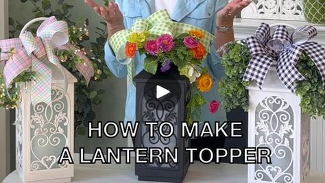 How to Make a Lantern Topper | So many of you own our flickering flame lanterns and have asked me for a "how to" video for making a lantern topper.  Here is a quick and easy way to use... | By Valerie Parr HillFacebook How To Decorate A Lantern, Decorating With Lanterns, How To Make A Lantern, Make A Lantern, Diy Lantern, Valerie Parr Hill, Diy Lanterns, Lanterns Decor, How To Decorate