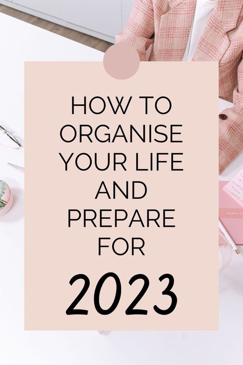 Resetting Life, Getting Life Together, New Year Tips, Before 2023, Life Organisation, Productivity System, Organise Your Life, Goals Setting, Manage Time