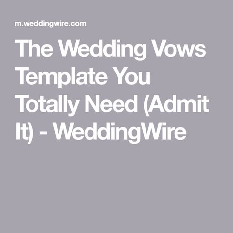 The Wedding Vows Template You Totally Need (Admit It) - WeddingWire Vow Template, Vows Template, Template Design Ideas, Wedding Vows Template, Writing Your Own Vows, Best Wedding Colors, Ideas For Wedding Decorations, Wedding Party Shirts, Wedding Party Table