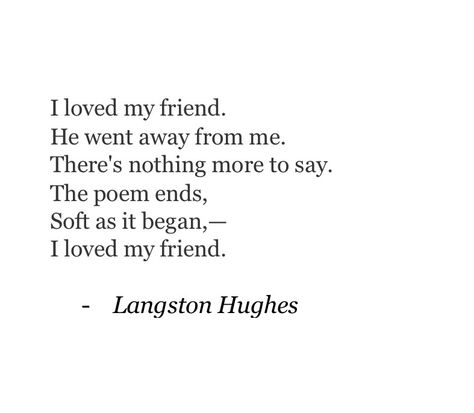 Langston Hughes Poems, Friend Poems, Langston Hughes, Nikita Gill, Short Poems, I Love My Friends, Poem Quotes, Romantic Quotes, Poetry Quotes