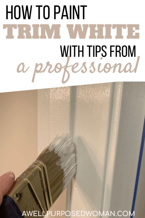 How to Paint Beautiful White Trim from A Professional Painter - A Well Purposed Woman Paint Trim White, How To Paint Trim, Painting Wood Trim, House Painting Tips, Painting Baseboards, Painting Trim White, Paint Trim, Paint Tips, Painting Walls