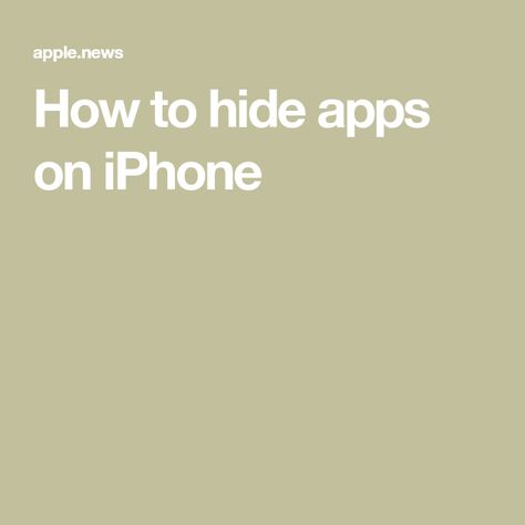 How To Hide Apps On Iphone, Hide Apps On Iphone, Apps On Iphone, Hide Apps, Home Screen, Apple News, Iphone Apps, Just In Case, Gadgets