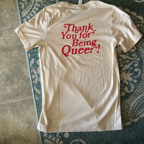 Cream Colored T-Shirt With Red Font “Thank You For Being Queer!” On Front And Back. Canvas Brand Tee Size Small. 100% Cotton. Printed By Gay Pride Apparel. Never Worn. Queer Pride Outfit, Diy Pride Shirt, Pride 2024 Outfits, Subtle Pride Outfit, Cute Pride Outfits, Queer Aesthetic, Pride Outfit Ideas, Pride Outfit Ideas Women, Pride Graphic Tee With Graphic Print