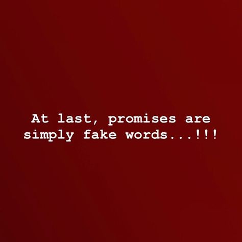 Not All Promises Are Fake Quotes, Fake Promises Quotes Friends, Fake Reality Quotes, Fake Promises Quotes Feelings, Fake Promises Quotes Relationships, Fake Promises Quotes, Fake People Quotes Relationships, Fake Love Quotes Feelings, Fake People's Quote