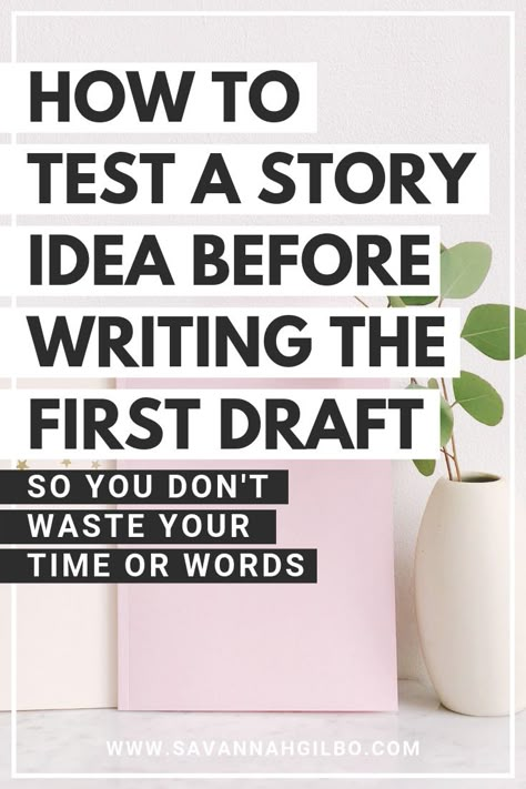 How to Test Your Story Idea Before Writing the First Draft | Savannah Gilbo - Do you have an idea for a story? Want to learn how to write a book that works? Here are two exercises that will help you test out (and flesh out) your story idea before writing the first draft! #amwriting #writingtips #writingcommunity How To Get A Story Idea, How To Get Ideas For Writing, How To Come Up With A Story Idea, Book Story Ideas, Writing Your First Book, Writing Folders, Elevator Pitch, Creative Writing Tips, Writers Notebook