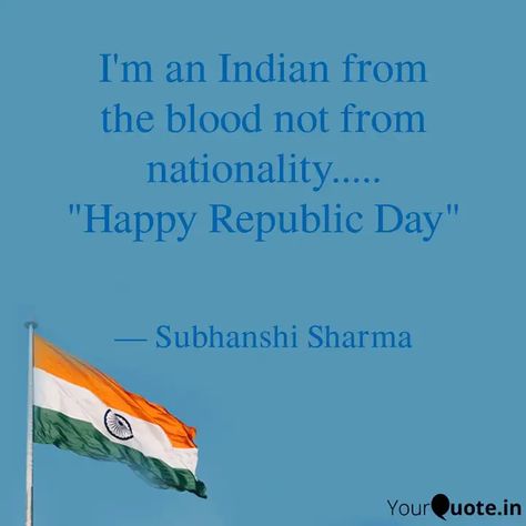 Subhanshi Sharma says, ' I'm an Indian from the blood not from nationality..... "Happy Republic Day" '. Read the best original quotes, shayari, poetry & thoughts by Subhanshi Sharma on India's fastest growing writing app | YourQuote. Republic Day Quotes Thoughts, Republic Day Thoughts, Quotes On Republic Day, India Logo, Shayari Poetry, Quotes Shayari, Happy Republic Day, Original Quotes, Drawings Simple