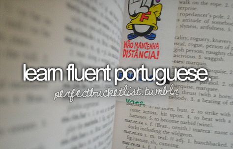 , Perfect Bucket List, Kat Diy, Learn Brazilian Portuguese, Brazilian Portuguese, Learn Portuguese, One Day I Will, Learn A New Language, Personal Goals, Learning Languages