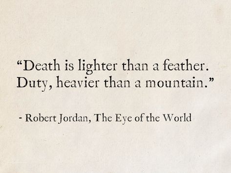 Robert Jordan, The Eye of the World (Wheel of Time) #quotes #fantasy #RobertJordan #WheelOfTime Eye Of The World Robert Jordan Art, Robert Jordan Quotes, Time Quotes Aesthetic, Wheel Of Time Aesthetic, Fantasy Quotes Aesthetic, Wheel Of Time Quotes, Fantasy Book Quotes, The Eye Of The World, Best Literary Quotes