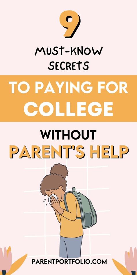 Gain financial independence with these 9 must-know secrets to paying for college without your parents' help. Empower yourself with strategies for scholarships, grants, and smart budgeting. Pin this to navigate your college finances solo! College Help, Pay For College, Grants For College, School Scholarship, College Scholarships, Empower Yourself, Scholarships For College, Budgeting Finances, Financial Independence