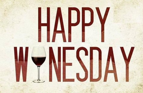 Happy Winesday Wednesday Wine Down Wednesday, Friday Quotes Funny, Wine Event, Wine Sale, Wine Baskets, Wine Down, Restaurant Lounge, Wine Wednesday, Wine Quotes