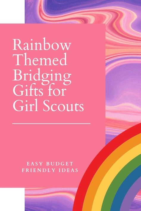 Rainbow Themed Bridging Gifts for Girl Scouts – Scout Leader Junior Bridging Gifts, Bridging To Brownies Gift, Brownie Bridging Gifts, Daisy Journey Ideas, Daisy Bridging To Brownies Gifts, Brownie Bridging Ceremony, Daisy To Brownie Bridging Gifts, Bridging Daisy To Brownie, Girl Scout Brownie First Meeting Ideas