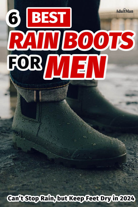 The 6 Best Men's Rain Boots: Tried and Reviewed Mens Rain Boots Outfit, Chelsea Rain Boots Outfit, Rainboots Outfit, Rain Boot Outfit, Best Rain Boots, Hunter Boots Outfit, Rainy Winter, Boots Outfit Men, Chelsea Rain Boots