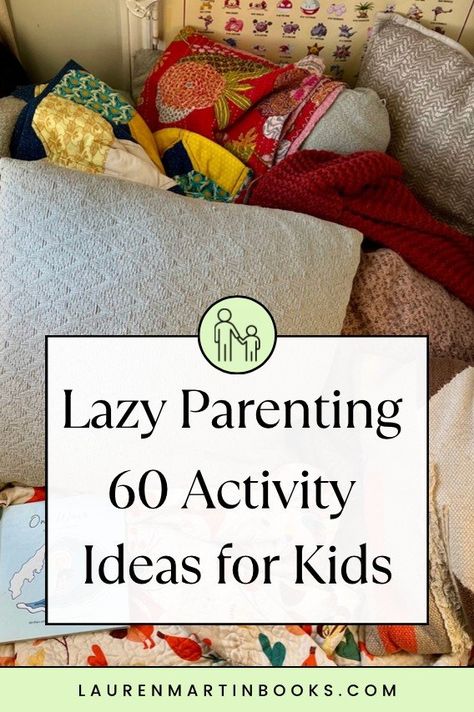 60 Lazy Parenting Activity Ideas for Kids, Toddlers and Preschoolers — Lauren Martin Indoor Activities For Boys 5-7, Inside Preschool Activities, Kids Boredom Activities, Activities To Do With Kids At Home, Things To Do Inside With Kids, Indoor Activities For Kids 7-10, Calm Activities For Kids, Fun Kid Activities Indoor, Easy Indoor Activities For Kids