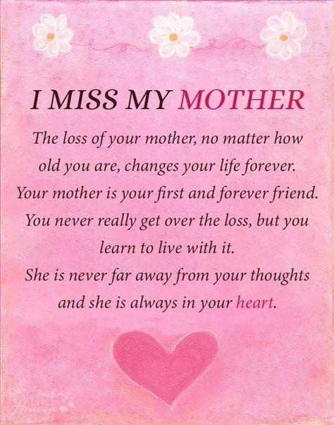 Missing Mom In Heaven, Miss My Mom Quotes, Mum In Heaven, Miss You Mum, Mom In Heaven Quotes, Miss You Mom Quotes, I Miss My Daughter, Mom I Miss You, Missing Mom