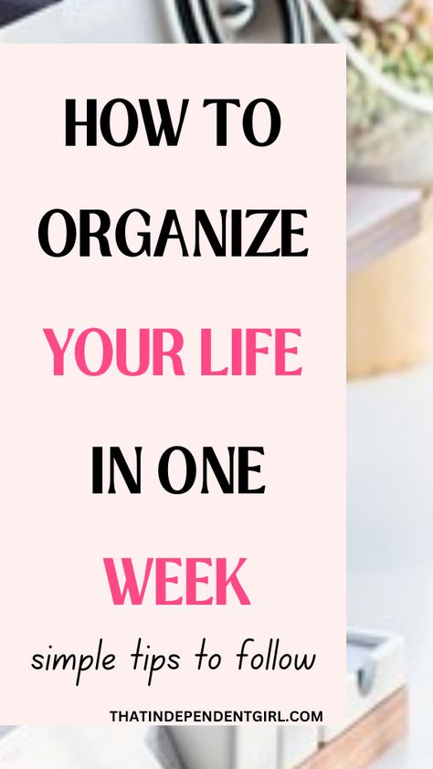 How to organize your life in one week - organizing challenge Life Organization Tips, Motivation Techniques, Organize Motivation, Independent Girl, How To Be More Organized, Organize Life, Getting Organized At Home, Work Life Balance Tips, Organizing Challenges