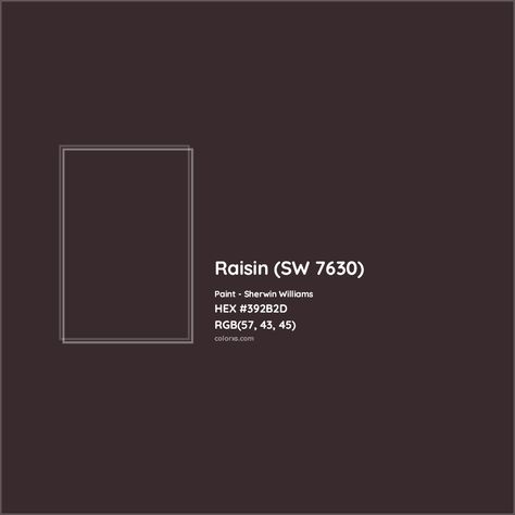 Sherwin Williams Raisin (SW 7630) Paint color codes, similar paints and colors Dark Clove Sherwin Williams Paint, Verde Marron Sherwin Williams, Sw Raisin, Raisin Paint Color, Raisin Sherwin Williams, Sherwin Williams Raisin, Wine Paint Colors, Energy Colors, Exterior Paint Color Combinations