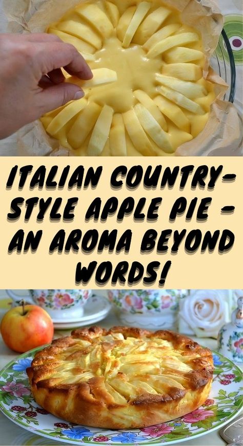 Italian Country-Style Apple Pie - an aroma beyond words! Italian Country, Vegetarian Desserts, Apple Cake Recipes, Easy Italian, Homemade Italian, Apple Pie Recipes, Apple Desserts, Beyond Words, Apple Slices