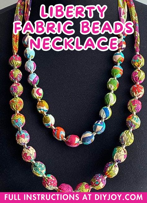 Liberty Fabric Beads Necklace DIY via @diyjoycrafts How To Make Fabric Necklace Ideas, Fabric Bead Necklace, Fabric Covered Beads, Fabric Scrap Jewelry Diy, Diy Fabric Beads Tutorial, Fabric Beads Necklace, Fabric Necklace Diy Handmade, Fabric Beads Tutorial, Diy Necklaces Ideas