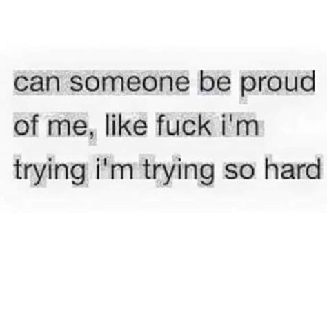 Try Quotes, Enough Is Enough Quotes, Phone Pictures, Giving Up Quotes, Up Quotes, Proud Of Me, What’s Going On, Im Trying, Relatable Quotes