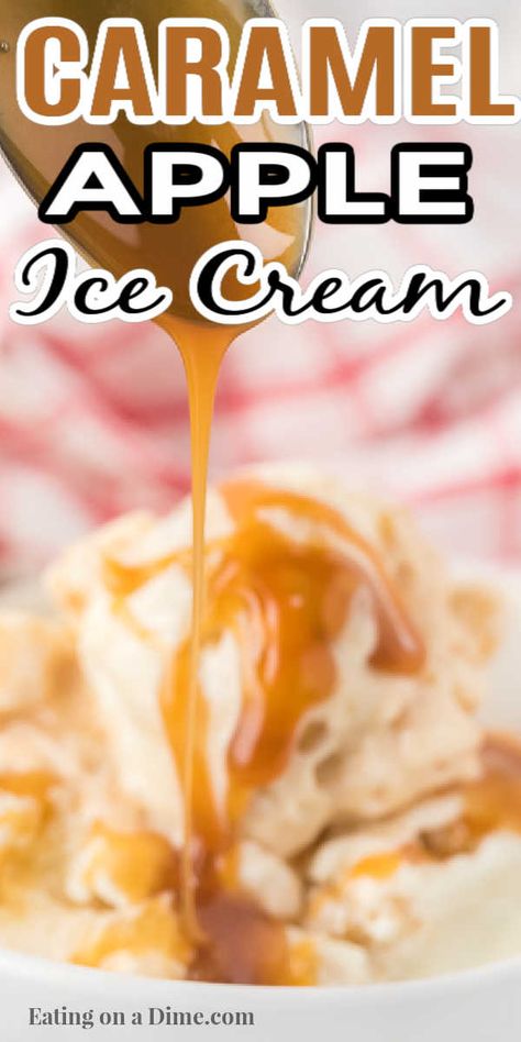 Apple Ice Cream Recipe, Key Lime Cookie Recipe, Caramel Apple Ice Cream, Homemade Caramel Apple, Homemade Ice Cream Recipes Machine, Apple Ice Cream, Ice Cream Sauce, Ice Cream Recipes Machine, Caramel Apples Homemade