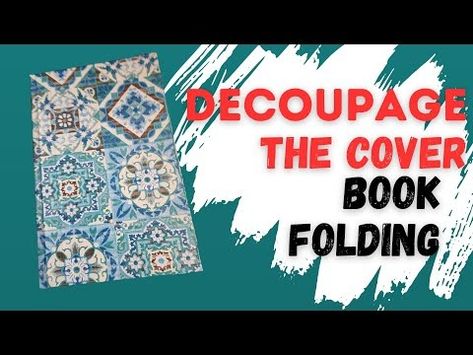 (86) Book Folding Covers - How to Decoupage the Cover - YouTube How To Decoupage A Book Cover, Cover Youtube, Book Folding, Fb Page, Decoupage, Book Cover, Books