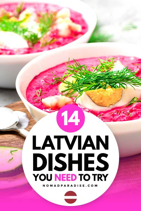 Latvian Food: 14 Most Popular and Traditional Dishes to Try in Latvia. #nomadparadise Latvian Food, Beetroot Soup, Eastern European Recipes, Foods To Try, Around The World Food, Foreign Food, Traditional Dishes, North Miami Beach, Mushroom Coffee