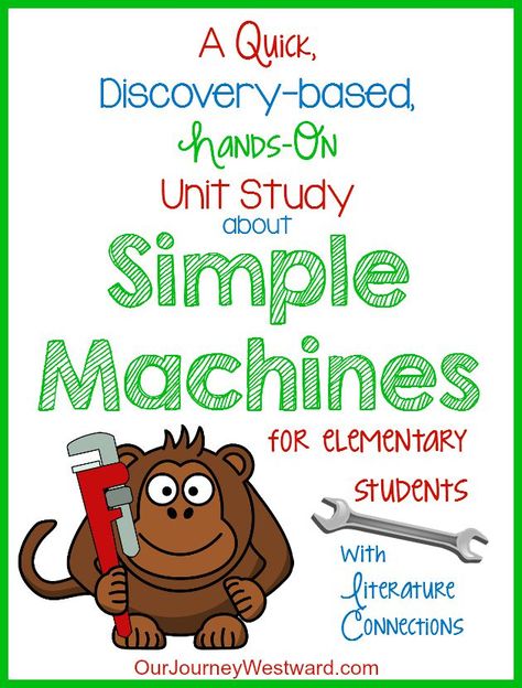 Simple Machines Unit, Simple Machines Activities, Simple Machine Projects, Nature Homeschool, Middle School Science Experiments, Simple Machine, 1st Grade Science, Primary Science, Third Grade Science