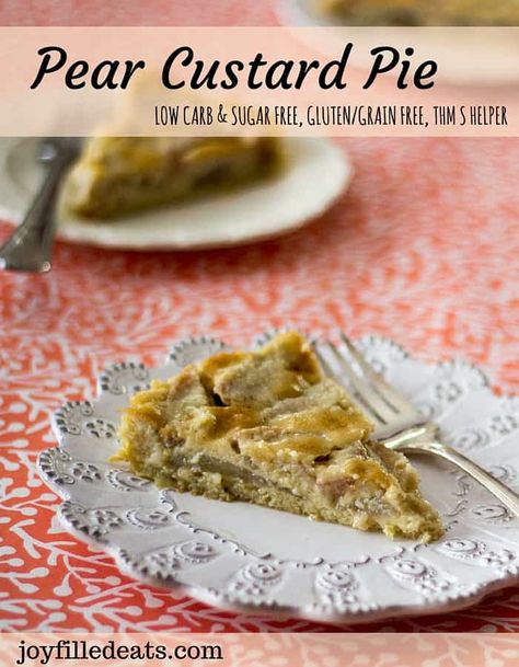 Pear Vanilla Custard Pie - Joy Filled Eats Pear Custard, Vanilla Custard Pie, Low Carb Pumpkin Recipes, Ripe Pears, Pear Dessert, Joy Filled Eats, Custard Recipes, Low Carb Dessert, Pear Recipes