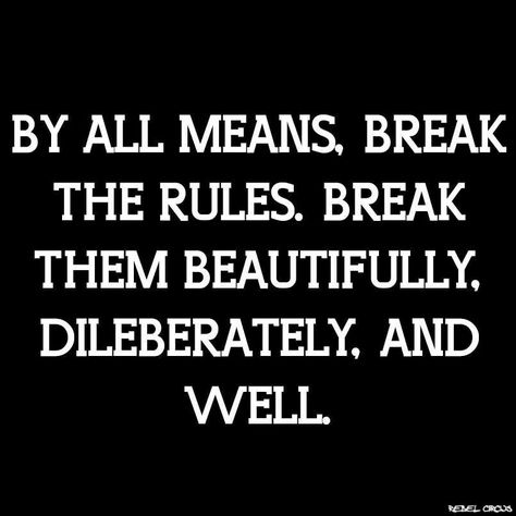 Rules Quotes, Breaking The Rules, Break The Rules, The Human Experience, Human Experience, The Rules, Human, On Twitter, Twitter