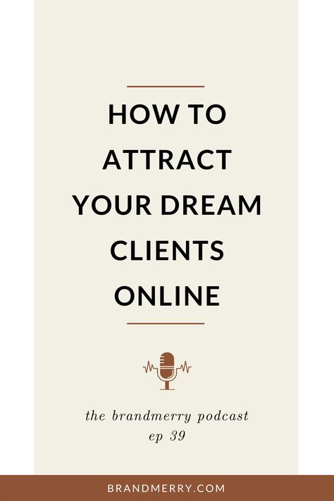 Learn how to attract more clients to your online business, without having to search for them, by showing up in the best places. Help your ideal customers find you with these proven methods. Ready to learn client attraction tips? Read them at Brandmerry.com! Client Attraction, Marketing Copywriting, Airbnb Promotion, Business Basics, Dream Clients, Find Clients, How To Get Clients, Branding Coach, Dream Client