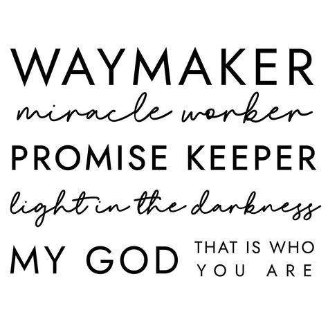 Christian Music Lyrics, Way Maker Miracle Worker, Miracle Worker Promise Keeper, Miracle Quotes, Way Maker, Promise Keeper, Unorganized Idea, Mom Tattoo Designs, Light In The Darkness