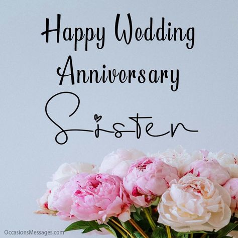 Best 30+ Happy Wedding Anniversary Wishes for Sister Happy Anniversary Wishes Sister, Happy Anniversary For Sister, Happy Anniversary Wishes To Sister, Happy Universe Marriage Wishes, Happy Anniversary To Sister, Happy Anniversary To My Sister, Best Wishes For Sister, Wedding Anniversary Wishes For Sister, Happy Anniversary Sister