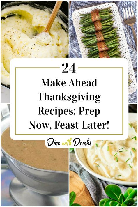 Collage of 4 make ahead thanksgiving recipes. Thanksgiving Prep Ahead, Make Ahead Thanksgiving Recipes, Thanksgiving Recipes Make Ahead, Thanksgiving Meal Prep, Make Ahead Thanksgiving, Make Ahead Recipes, Thanksgiving Dinner Sides, Leftover Ideas, Cooking Thanksgiving Dinner