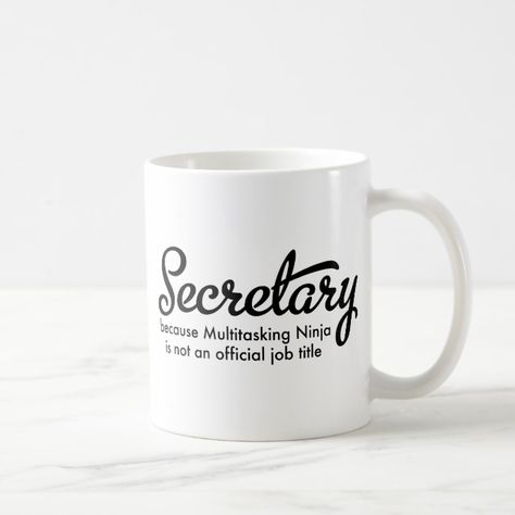 Secretary Coffee Mug Custom office supplies #business #logo #branding Funny Secretary Quotes, Secretary Quotes, Students Gifts, Secretary's Day, Gif Ideas, Teacher Gif, Custom Gift Ideas, Diy Gifts For Dad, Coffee Room