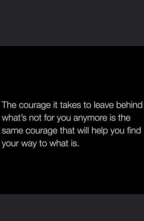 Forgetting What Is Behind, Courage To Leave Relationships, Not The Same Anymore Quotes, Finding Strength, Healing Thoughts, Find Your Way, Life Changing Quotes, Leave Behind, Get What You Want