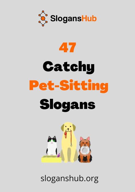 In this post, we are going to share with you a list of 47+ pet-sitting slogans & taglines. These slogans are being used by pet-sitting service business owners from all around the world. #slogans #sloganshub #petsittingslogans Dog Sitting Business, Pet Sitting Business, Pet Sitting Services, Business Slogans, Business Girl, Work From Home Careers, Play All Day, Pet Businesses, Service Business