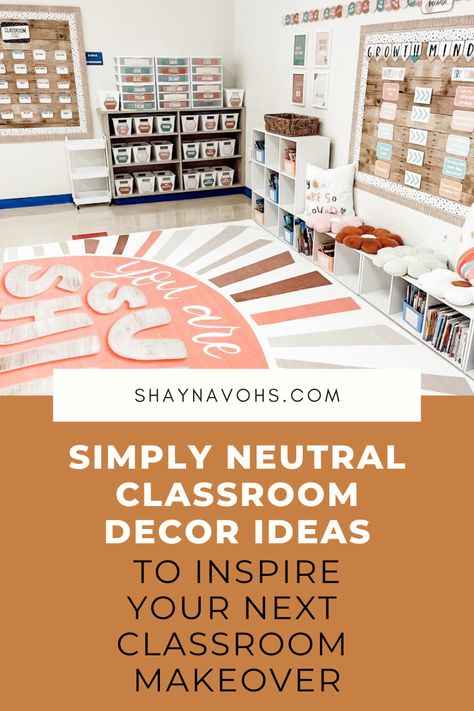 Simply Neutral Classroom Decor Ideas to Inspire Your Next Classroom Makeover  - Shayna Vohs Simple Classroom Decor Elementary, Neutral Classroom Theme, Cheap Classroom Decor, Elementary Classroom Decor Themes, Classroom 2023, Neutral Classroom, Classroom Library Organization, Classroom Decor Ideas, Neutral Classroom Decor